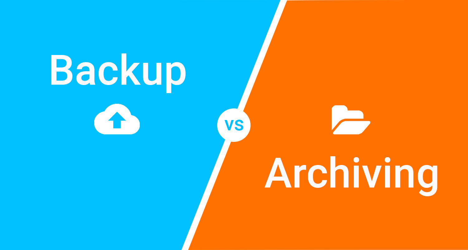 The Difference Between Backup & Archiving And Why You Need Both